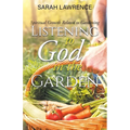 Listening to God in the Garden: Spiritual Growth Related to Gardening