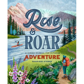 Rise and Roar: A Guided Journal for Outdoor Adventure