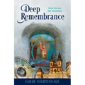 Deep Remembrance: Love Across the Centuries