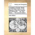 A Voyage to Guinea, Brasil, and the West-Indies; In His Majesty's Ships the Swallow and Weymouth. ... by John Atkins, ... the Second Edition.
