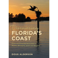 Discovering Florida's Coast: From the Emerald Northwest to Miami's Biscayne Jewel and Beyond