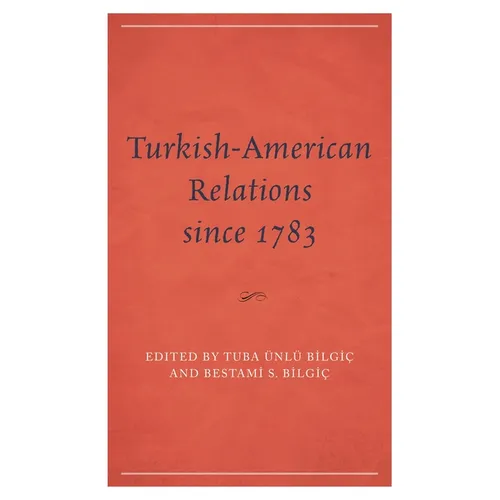Turkish-American Relations Since 1783