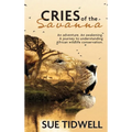 Cries of the Savanna: An Adventure. An awakening. A journey to understanding African wildlife conservation.