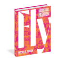 Fly: The Big Book of Basketball Fashion