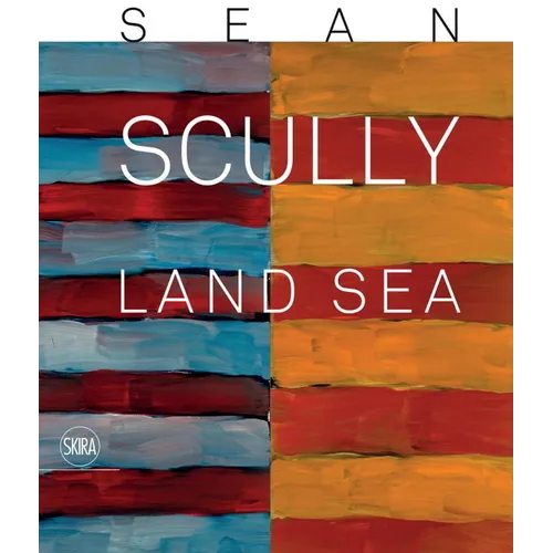 Sean Scully: Land Sea: Land Sea
