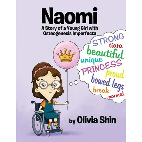 Naomi: A Story of a Young Girl with Osteogenesis Imperfecta