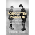 Forgotten Warrior: The Life and Times of Major-General Merton Beckwith-Smith 1890-1942. Foreword by Field Marshal Lord Guthrie