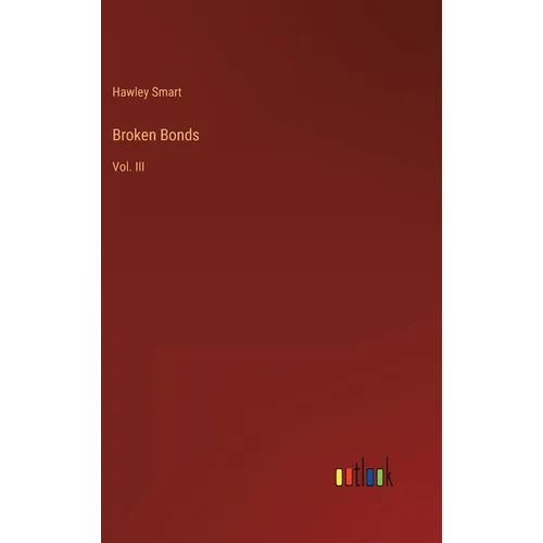 Broken Bonds: Vol. III