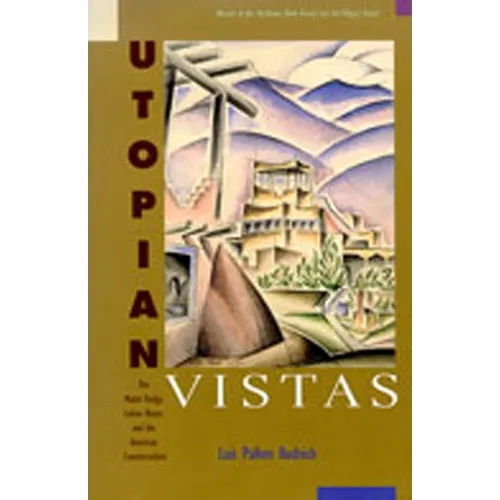 Utopian Vistas: The Mabel Dodge Luhan House and the American Counterculture