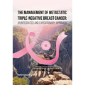 The Management of Metastatic Triple-Negative Breast Cancer: An Integrated and Expeditionary Approach
