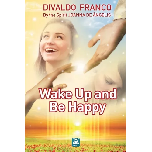 Wake up and be happy