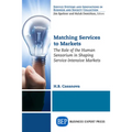 Matching Services to Markets: The Role of the Human Sensorium in Shaping Service-Intensive Markets