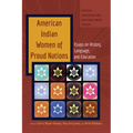 American Indian Women of Proud Nations: Essays on History, Language, and Education