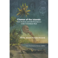 Martin Alonso Pomare Howard. Clamor of the islands. Saint Andrew and Old Providence under Colomiban Rule