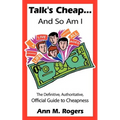 Talk's Cheap... And So Am I