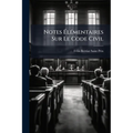 Notes ÃlÃ(c)mentaires Sur Le Code Civil