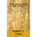 The Principles of Jesus: Edited & Revised