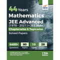 44 Years Mathematics JEE Advanced (1978 - 2021) + JEE Main Chapterwise & Topicwise Solved Papers 17th Edition