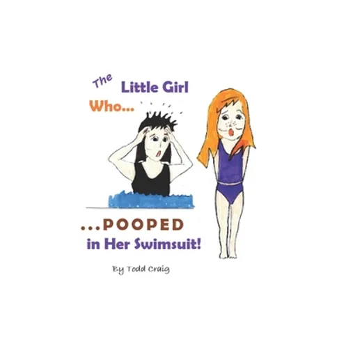 The Little Girl Who Pooped in Her Swimsuit