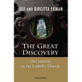 The Great Discovery: Our Journey to the Catholic Church