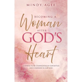 Becoming A Woman After God's Heart: Learning to be courageous in our battles and confident in our God