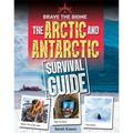 Arctic and Antarctic Survival Guide
