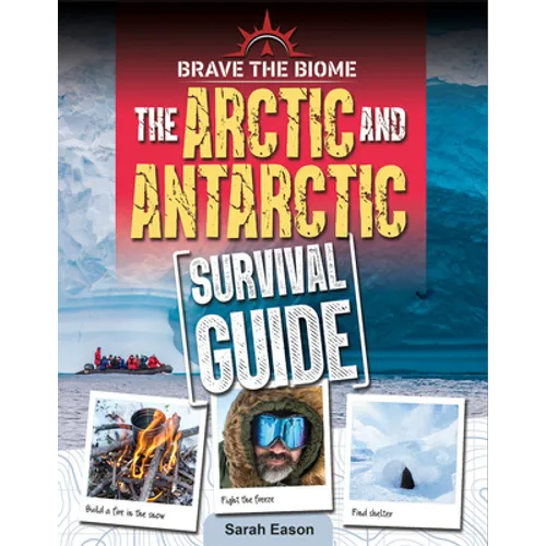Arctic and Antarctic Survival Guide