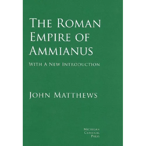 The Roman Empire of Ammianus