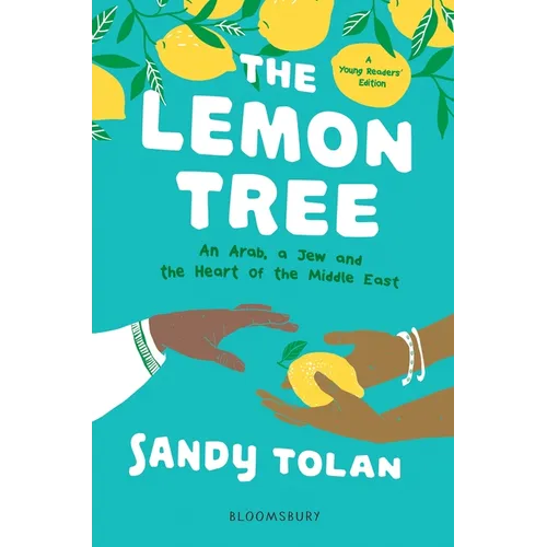 The Lemon Tree (Young Readers' Edition): An Arab, a Jew, and the Heart of the Middle East