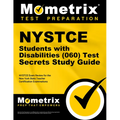 NYSTCE Students with Disabilities (060) Test Secrets Study Guide: NYSTCE Exam Review for the New York State Teacher Certification Examinations