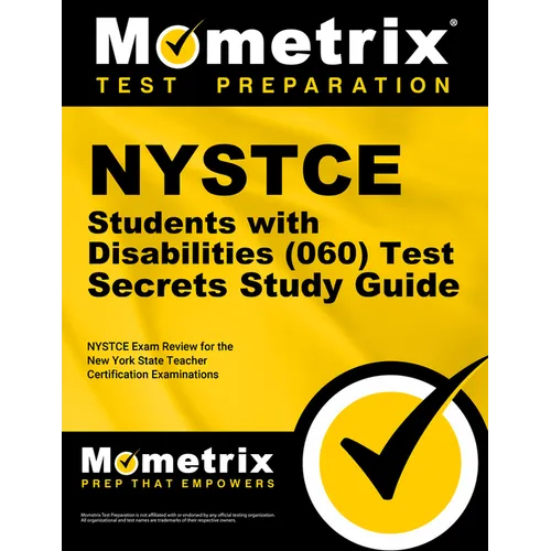 NYSTCE Students with Disabilities (060) Test Secrets Study Guide: NYSTCE Exam Review for the New York State Teacher Certification Examinations