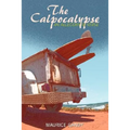 The Calpocalypse: An Allegory in Verse