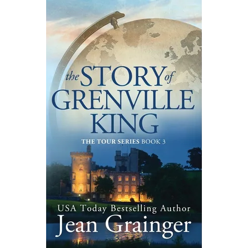 Story of Grenville King: The Tour Series - Book 3