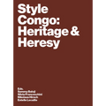 Style Congo: Heritage & Heresy