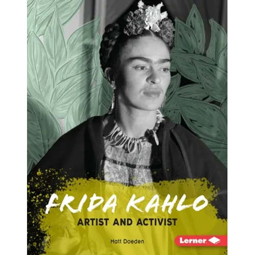 Frida Kahlo: Artist and Activist