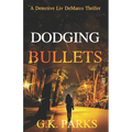 Dodging Bullets