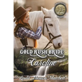 Gold Rush Bride Caroline