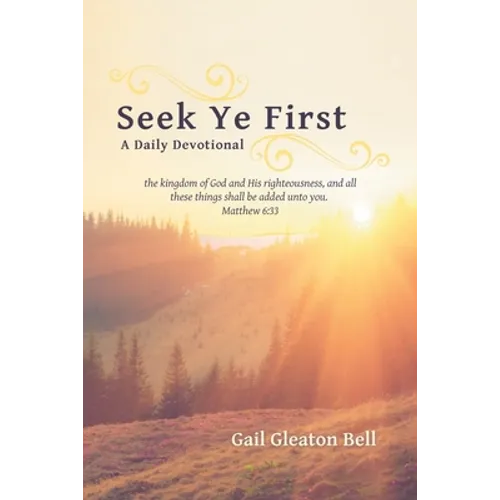 Seek Ye First: A Daily Devotional