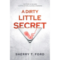 A Dirty Little Secret: The Story of Richard, a Victim of Fetal Alcohol Syndrome