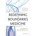 Redefining the Boundaries of Medicine: The High-Tech, High-Touch Path Into the Future