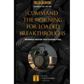 Command the Morning For Loaded Breakthroughs: Morning Prayer That Doesn't Fail