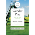 Gender Play: Boys and Girls in School