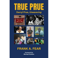 True Prue: Darryl Prue, Unwavering