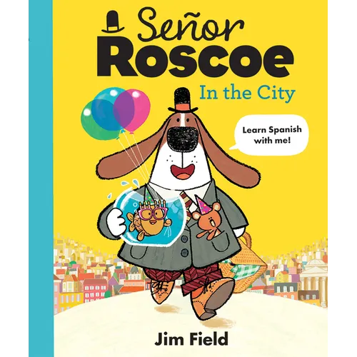 Señor Roscoe in the City