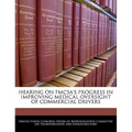 Hearing on Fmcsa's Progress in Improving Medical Oversight of Commercial Drivers