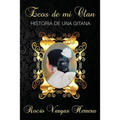 Ecos de mi clan: Historia de una gitana