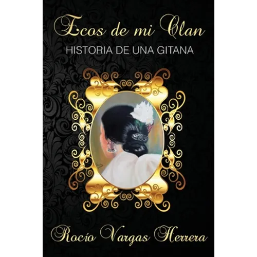 Ecos de mi clan: Historia de una gitana