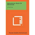 Biological Basis of Behavior: A Program