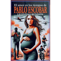 El amor en los tiempos de Pablo Escobar