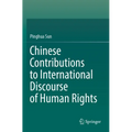 Chinese Contributions to International Discourse of Human Rights